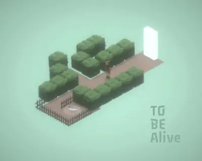 To Be Alive
